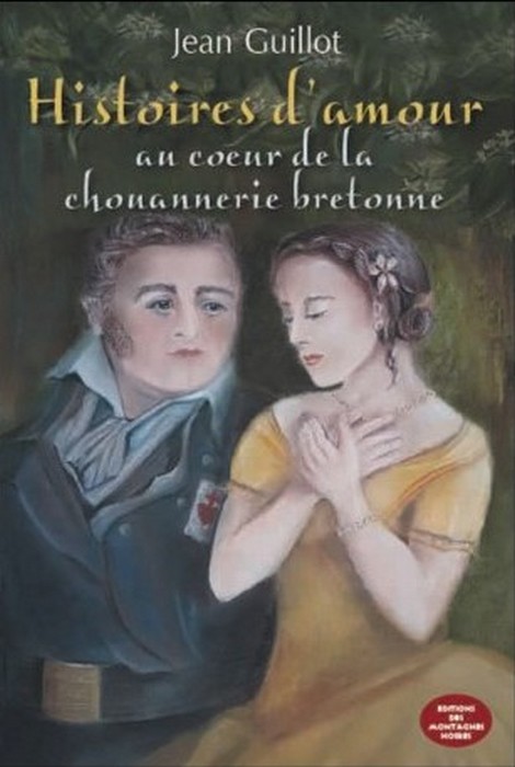 Histoire d&rsquo;amour au cœur de la chouannerie bretonne